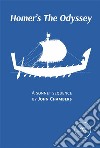 Homer’s The Odyssey. E-book. Formato EPUB ebook di John Chambers