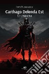 Carthago Delenda Est - La rinascita. E-book. Formato EPUB ebook di Ivan Filigheddu