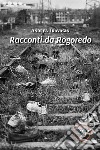 Racconti da Rogoredo. E-book. Formato EPUB ebook di Andrea Travagin