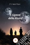 Il Signore della Paura. E-book. Formato EPUB ebook di Stefano Volpi