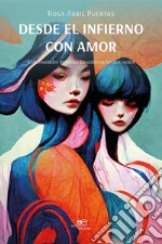 Desde el infierno con amor. E-book. Formato EPUB ebook