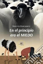 En el principio era el MIEDO. E-book. Formato EPUB ebook