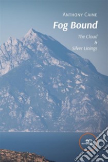 Fog Bound. E-book. Formato EPUB ebook di Anthony Caine