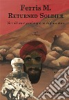 Ferris M. Returned Soldier. E-book. Formato EPUB ebook