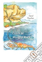 Catch at Mongrel Rock. E-book. Formato EPUB ebook