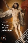 El origen del mal y el Kerigma. E-book. Formato EPUB ebook di Ana María Castro Escudero