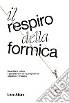 Il respiro della formica. E-book. Formato EPUB ebook