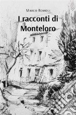 I racconti di Monteloro. E-book. Formato EPUB