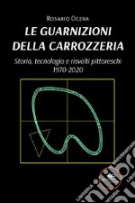 Le guarnizioni della carrozzeria. E-book. Formato EPUB ebook