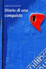 Diario di una conquista. E-book. Formato EPUB ebook