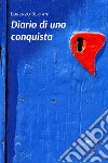 Diario di una conquista. E-book. Formato EPUB ebook