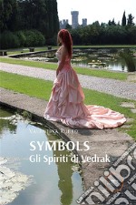 SYMBOLS. Gli Spiriti di Vedrak. E-book. Formato EPUB ebook