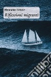 Riflessioni migranti. E-book. Formato EPUB ebook di Mohamed Hanout