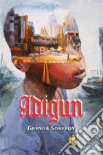 Adigun. E-book. Formato EPUB ebook