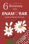 Seis lecciones para enamorar. E-book. Formato EPUB ebook