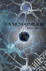 Un mundo mejor. E-book. Formato EPUB ebook