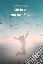 Silvia e… ancora Silvia. E-book. Formato EPUB