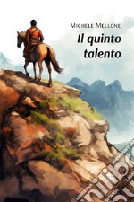 Il quinto talento. E-book. Formato EPUB ebook