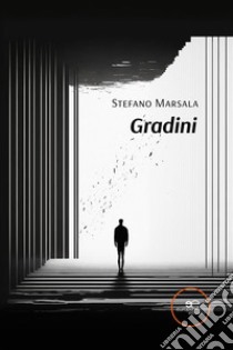 Gradini. E-book. Formato EPUB ebook di Stefano Marsala