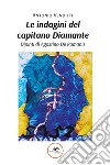 Le Indagini del Capitano Diamante. E-book. Formato EPUB ebook di Antonio Venditti