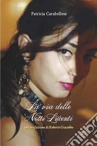 La via delle notti lucenti. E-book. Formato EPUB ebook