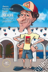 Nerja, verano azul alma negra. E-book. Formato EPUB ebook