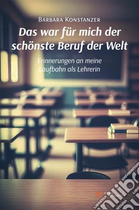 Das war für mich der schönste Beruf der Welt. E-book. Formato EPUB ebook