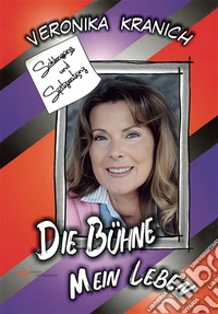 Die BÜHNE mein leben. E-book. Formato EPUB ebook