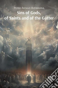 Sins of gods, of saints and of the gutter. E-book. Formato EPUB ebook