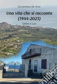 Una vita che si racconta (1944-2023). E-book. Formato EPUB ebook