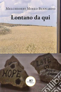 Lontano da qui. E-book. Formato EPUB ebook