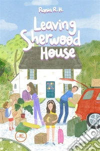 Leaving Sherwood House. E-book. Formato EPUB ebook