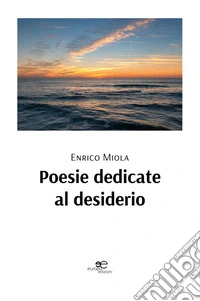 Poesie dedicate al desiderio. E-book. Formato EPUB ebook