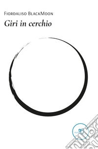 Giri in cerchio. E-book. Formato EPUB ebook