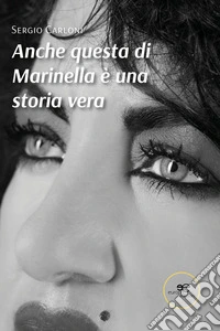 Anche questa di Marinella è una storia vera. E-book. Formato EPUB ebook
