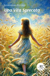 Una Vita Sprecata. E-book. Formato EPUB ebook