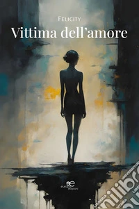 Vittima dell’amore. E-book. Formato EPUB ebook