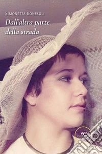 Dall’altra parte della strada. E-book. Formato EPUB ebook