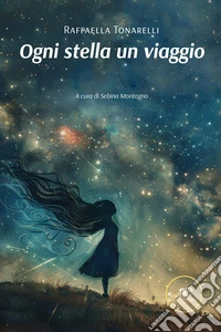 Ogni Stella Un Viaggio. E-book. Formato EPUB ebook