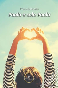 Paola e solo Paola. E-book. Formato EPUB ebook