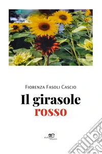 Il girasole rosso. E-book. Formato EPUB ebook