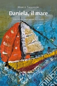 Daniela, il mare. E-book. Formato EPUB ebook
