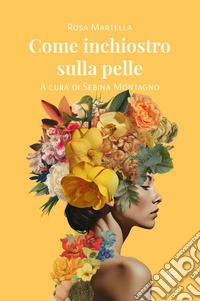 Come inchiostro sulla pelle. E-book. Formato EPUB ebook