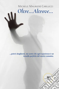 Oltre... Altrove. E-book. Formato EPUB ebook