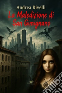 La maledizione di San Gimignano. E-book. Formato EPUB ebook