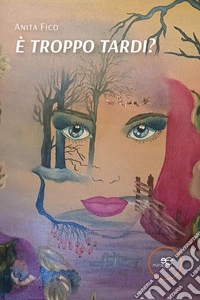 È Troppo Tardi?. E-book. Formato EPUB ebook