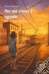 Per me (non) è uguale. E-book. Formato EPUB ebook