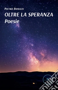 Oltre la speranza. Poesie. E-book. Formato EPUB ebook