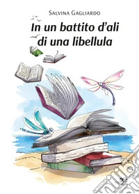 In un battito d’ali di una libellula. E-book. Formato EPUB ebook