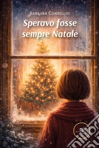 Speravo fosse sempre Natale. E-book. Formato EPUB ebook